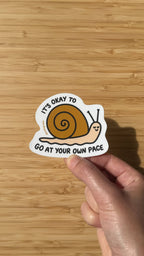 'It's okay to go at your own pace' - 3" vinyl sticker
