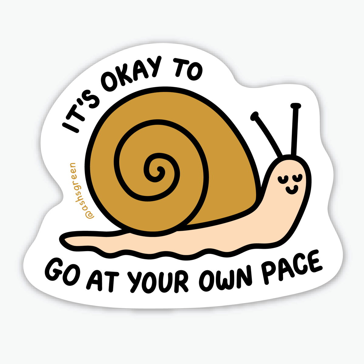 'It's okay to go at your own pace' - 3" vinyl sticker
